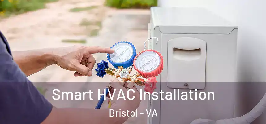  Smart HVAC Installation Bristol - VA