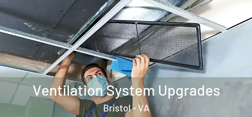  Ventilation System Upgrades Bristol - VA
